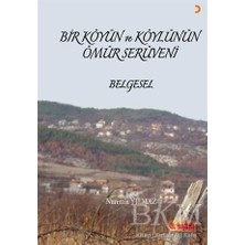 TeknoKapsül Bir Köyün ve Köylünün Ömür Serüveni