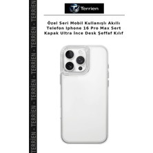 Terrien Özel Seri Mobil Kullanışlı Akıllı Telefon Iphone 16 Pro Max Sert Kapak Ultra Ince Desk Şeffaf Kılıf