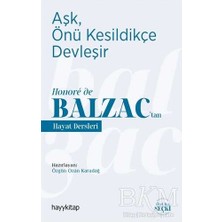 TeknoKapsül Aşk, Önü Kesildikçe Devleşir - Honoré De Balzac’tan Hayat Dersleri