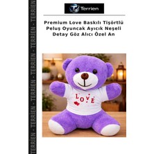 Terrien Premium Love Baskılı Tişörtlü Peluş Oyuncak Ayıcık Neşeli Detay Göz Alıcı Özel An
