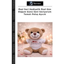 Terrien Özel Seri Hediyelik Özel Gün Doğum Günü Seni Seviyorum Temalı Peluş Ayıcık