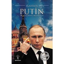 İlgi Kültür Sanat Yayınları Saatlik Tarih Vladimir Putin Baştan Sona Bir Hayat