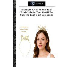 Terrien Premium Altın Renkli Taşlı “bride” Gelin Tacı Harfli Taç Parıltılı Başlık Şık Aksesuar
