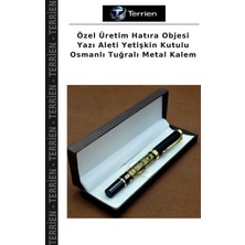 Terrien Özel Üretim Hatıra Objesi Yazı Aleti Yetişkin Kutulu Osmanlı Tuğralı Metal Kalem