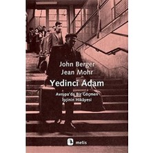 Metis Yayınları Yedinci Adam: Avrupa’da Bir Göçmen Işçinin Hikayesi