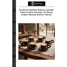 Terrien Premium Mutfak Dekoru Günlük Takım Sofra Sunumu 12 Parça Çizgili Akasya Kahve Takımı