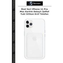 Terrien Özel Seri iPhone 11 Pro Max Kartlık Detaylı Şeffaf Yuki Silikon Kılıf Telefon