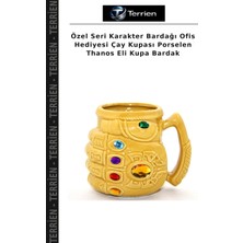 Terrien Özel Seri Karakter Bardağı Ofis Hediyesi Çay Kupası Porselen Thanos Eli Kupa Bardak