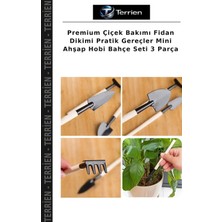 Terrien Premium Çiçek Bakımı Fidan Dikimi Pratik Gereçler Mini Ahşap Hobi Bahçe Seti 3 Parça