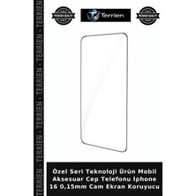 Terrien Özel Seri Teknoloji Ürün Mobil Aksesuar Cep Telefonu Iphone 16 0,15MM Cam Ekran Koruyucu