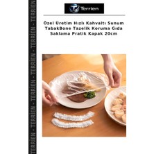 Terrien Özel Üretim Hızlı Kahvaltı Sunum Tabakbone Tazelik Koruma Gıda Saklama Pratik Kapak 20CM