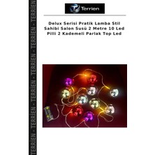 Terrien Delux Serisi Pratik Lamba Stil Sahibi Salon Susü 2 Metre 10 LED Pilli 2 Kademeli Parlak Top LED