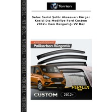 Terrien Delux Serisi Şoför Aksesuarı Rüzgar Kesici Dış Modifiye Ford Custom 2012+ Cam Rüzgarlığı V2 Düz