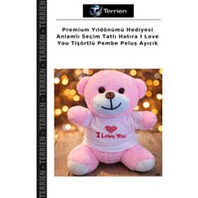 Terrien Premium Yıldönümü Hediyesi Anlamlı Seçim Tatlı Hatıra I Love You Tişörtlü Pembe Peluş Ayıcık