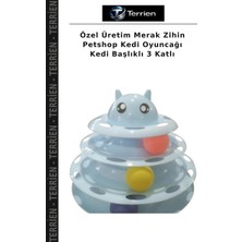Terrien Özel Üretim Merak Zihin Petshop Kedi Oyuncağı Kedi Başlıklı 3 Katlı