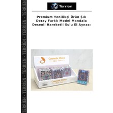 Terrien Premium Yenilikçi Ürün Şık Detay Farklı Model Mandala Desenli Hareketli Sulu El Aynası