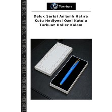 Terrien Delux Serisi Anlamlı Hatıra Kutu Hediyesi Özel Kutulu Turkuaz Roller Kalem