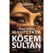 TeknoKapsül Cennet Bülbülü Mahpeyker Kösem Sultan