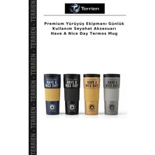 Terrien Premium Yürüyüş Ekipmanı Günlük Kullanım Seyahat Aksesuarı Have A Nice Day Termos Mug