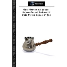 Terrien Özel Üretim Ev Eşyası Kahve Gereci Dekoratif Obje Pirinç Cezve 5'' Inc