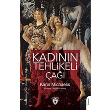TeknoKapsül Kadının Tehlikeli Çağı