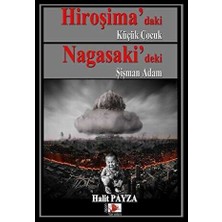 TeknoKapsül Hiroşima’daki Küçük Çocuk Nagasaki’deki Şişman Adam
