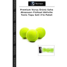 Terrien Premium Vuruş Ürünü Saha Aksesuarı Fiziksel Aktivite Tenis Topu Seti 3'lü Paket