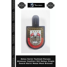 Terrien Delux Serisi Teçhizat Parçası Aksesuar Çeşitleri Stil Detayı Single Sword Harici Metal Mont Brövesi
