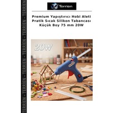 Terrien Premium Yapıştırıcı Hobi Aleti Pratik Sıcak Silikon Tabancası Küçük Boy 75 mm 20W