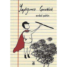 TeknoKapsül Yaptığımız Çocukluk