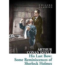 TeknoKapsül His Last Bow: Some Reminiscences Of Sherlock Holmes