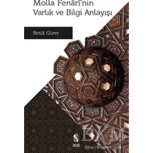 TeknoKapsül Molla Fenari`nin Varlık ve Bilgi Anlayışı