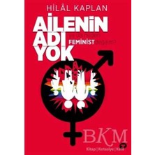 TeknoKapsül Ailenin Adı Yok Ya Da Neden Feminist Değilim?