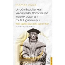 TeknoKapsül Thomas More - Bir Gün Filozoflar Kral Ya Da Krallar Filozof Olursa Insanlık O Zaman Mutluluğa Kavuşur