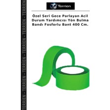 Terrien Özel Seri Gece Parlayan Acil Durum Yardımcısı Yön Bulma Bandı Fosforlu Bant 400 Cm.