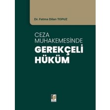 TeknoKapsül Ceza Muhakemesinde Gerekçeli Hüküm