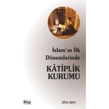 TeknoKapsül Islam`ın Ilk Dönemlerinde Katiplik Kurumu