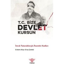 TeknoKapsül T.c. Bize Devlet Kursun - Imralı Tutanaklarıyla Ihanetin Kodları