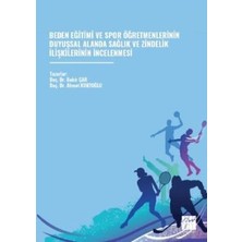 TeknoKapsül Beden Eğitimi ve Spor Öğretmenlerinin Duyuşsal Alanda Sağlık ve Zindelik Ilişkilerinin Incelenmesi