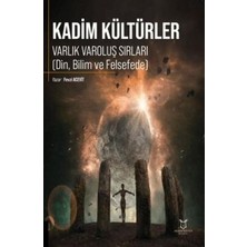 TeknoKapsül Kadim Kültürler Varlık Varoluş Sırları Din, Bilim ve Felsefede