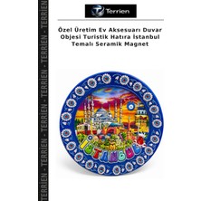 Terrien Özel Üretim Ev Aksesuarı Duvar Objesi Turistik Hatıra Istanbul Temalı Seramik Magnet