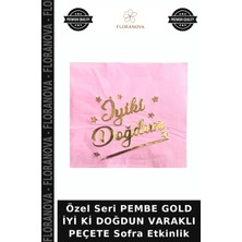 Floranova Özel Seri Pembe Gold Iyi Ki Doğdun Varaklı Peçete Sofra Etkinlik