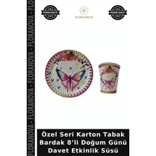 Floranova Özel Seri Karton Tabak Bardak 8’li Doğum Günü Davet Etkinlik Süsü