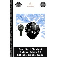 Floranova Özel Seri Cinsiyet Balonu Erkek 18 Etkinlik Senlik Gece