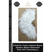Floranova Premium Tüylü Yelpaze Beyaz Gösteri Objesi Dekoratif Ürün Stil Tamamlayıcı