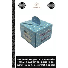 Floranova Premium Hoşgeldin Bebeğim Mavi Puantiyeli Lokum 50 Adet Sunum Dekoratif Hazırlık