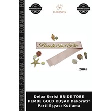 Floranova Delux Serisi Brıde Tobe Pembe Gold Kuşak Dekoratif Parti Eşyası Kutlama