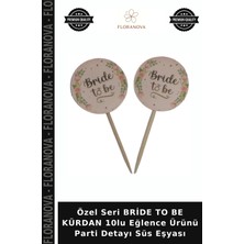Floranova Özel Seri Bride To Be Kürdan 10LU Eğlence Ürünü Parti Detayı Süs Eşyası