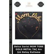 Floranova Delux Serisi Mom Tobe Gold Metal Taç Anı Şık Detay Kutlama