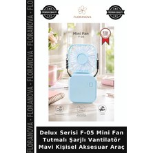 Floranova Delux Serisi F-05 Mini Fan Tutmalı Şarjlı Vantilatör Mavi Kişisel Aksesuar Araç